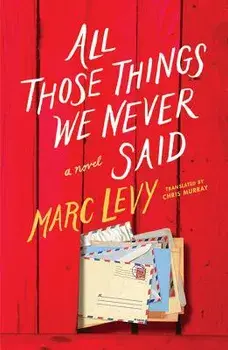All Those Things We Never Said (UK Edition), Paperback/Marc Levy