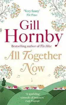 All Together Now, Paperback/Gill Hornby