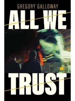 All We Trust, Paperback/Gregory Galloway