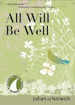 All Will Be Well, Paperback/Julian of Norwich