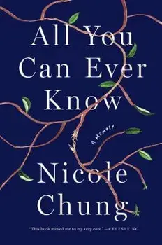 All You Can Ever Know: A Memoir, Paperback/Nicole Chung