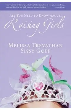 All You Need to Know About... Raising Girls - Melissa Trevathan