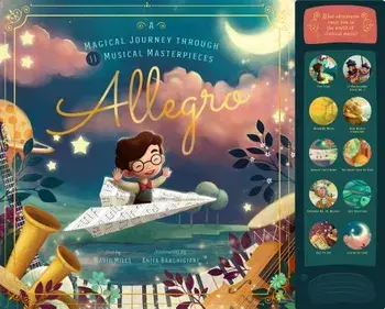 Allegro: A Musical Journey Through 11 Musical Masterpieces/David W. Miles