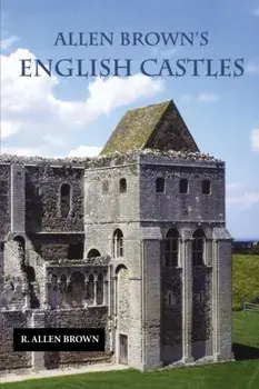 Allen Brown`s English Castles, Paperback/R. Allen Brown