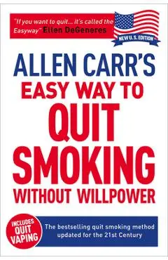Allen Carr's Easy Way to Quit Smoking Without Willpower - Incudes Quit Vaping: The Best-Selling Quit Smoking Method Updated for the 21st Century - Allen Carr