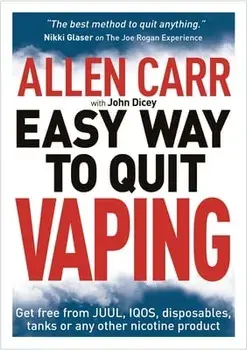 Allen Carr's Easy Way to Quit Vaping: Get Free from Juul, Iqos, Disposables, Tanks or Any Other Nicotine Product/Allen Carr