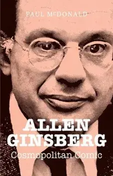 Allen Ginsberg. Cosmopolitan Comic, Paperback/Paul Mcdonald
