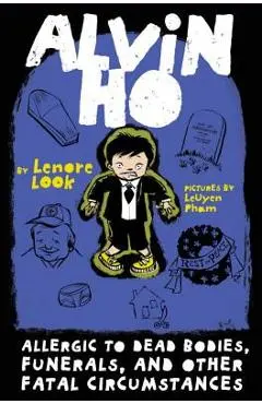 Allergic to Dead Bodies, Funerals, and Other Fatal Circumstances - Lenore Look