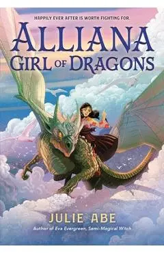 Alliana, Girl of Dragons - Julie Abe