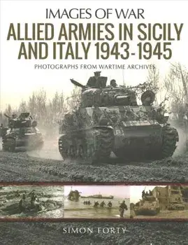 Allied Armies in Sicily and Italy, 1943-1945, Paperback/Simon Forty