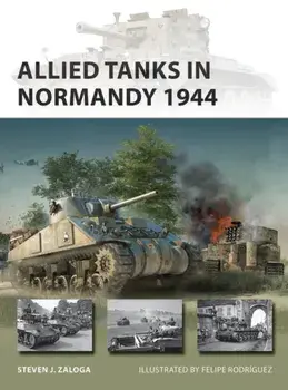 Allied Tanks in Normandy 1944, Paperback/Steven J. Zaloga