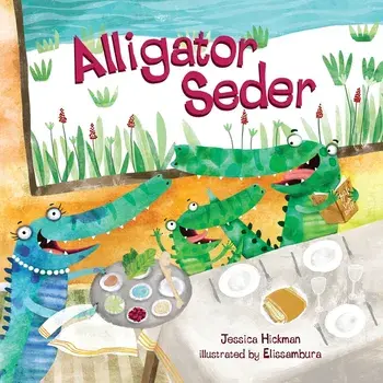 Alligator Seder, Hardcover/Jessica Hickman