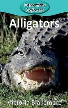 Alligators, Hardcover/Victoria Blakemore