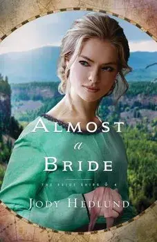 Almost a Bride, Paperback/Jody Hedlund