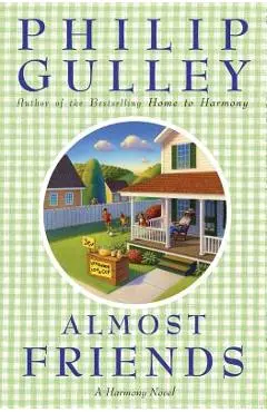 Almost Friends: A Harmony Novel - Philip Gulley