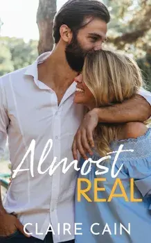Almost Real: A Sweet Small Town Fake Relationship Romance, Paperback/Claire Cain