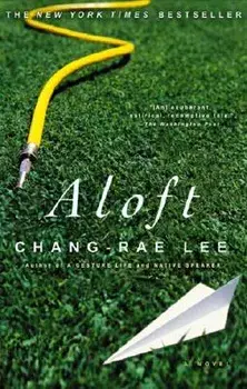 Aloft, Paperback/Chang-Rae Lee