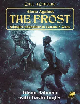 Alone Against the Frost: Solitaire Adventure in Canada's Wilds, Paperback/Glen Rahman