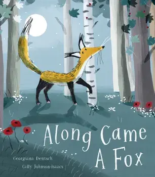 Along Came a Fox, Paperback/Georgiana Deutsch
