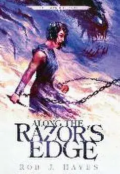 Along the Razor's Edge, Hardcover/Rob J. Hayes