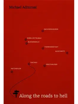 Along the Roads to Hell, Paperback/Michael Admiraal