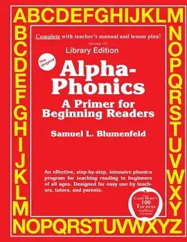 Alpha-Phonics a Primer for Beginning Readers: (Library Edition), Paperback/Mr Samuel L. Blumenfe D.