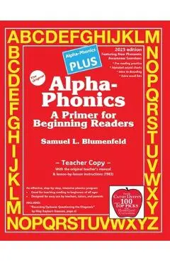 Alpha-Phonics PLUS: A Primer for Beginning Readers - Samuel L. Blumenfeld
