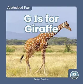 Alphabet Fun: G is for Giraffe, Hardback/Meg Gaertner