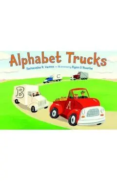 Alphabet Trucks - Samantha R. Vamos