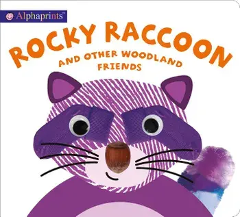 Alphaprints: Rocky Raccoon and Other Woodland Friends/Roger Priddy