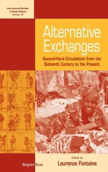 Alternative Exchanges. Second-Hand Circulations from the Sixteenth Century to the Present, Hardback/***
