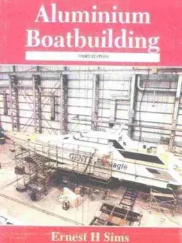 Aluminum Boatbuilding, Hardcover/Ernest Sims