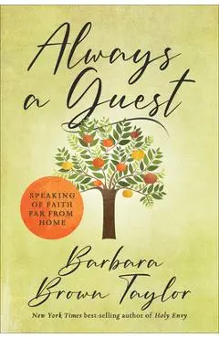 Always a Guest: Speaking of Faith Far from Home - Barbara Brown Taylor