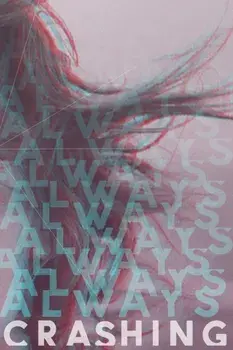 Always Crashing Issue Three, Paperback/James Tadd Adcox
