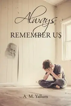Always Remember Us, Paperback/A. M. Yallum