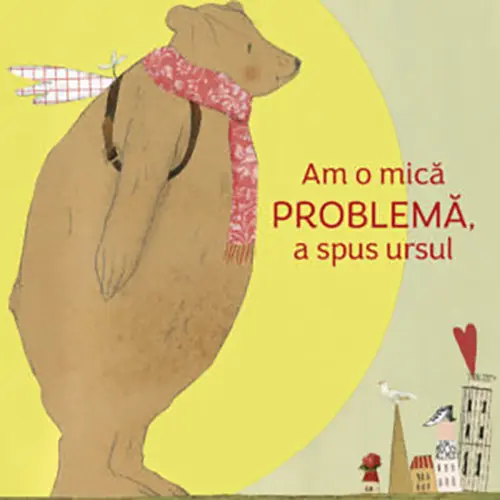 Am o mica problema, a spus ursul | Silke Leffler
