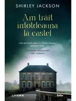 Am trait intotdeauna la castel/Shirley Jackson