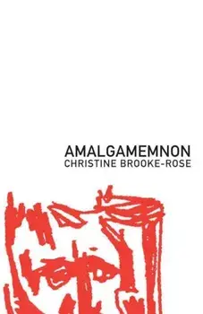 Amalgamemnon, Paperback/Christine Brooke-Rose