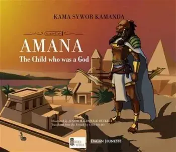 Amana. The Child Who Was a God, Paperback/Kama Sywor Kamanda