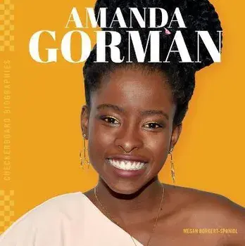 Amanda Gorman, Library Binding/Megan Borgert-Spaniol