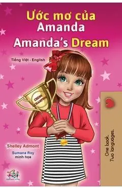 Amanda's Dream (Vietnamese English Bilingual Children's Book) - Shelley Admont