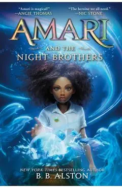 Amari and the Night Brothers - B. B. Alston