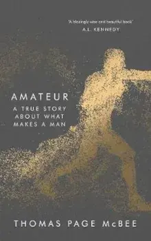 Amateur, Hardcover/Thomas Page McBee