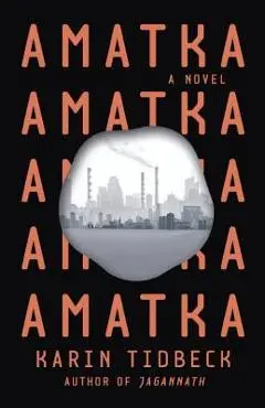 Amatka - Karin Tidbeck