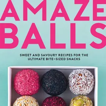Amaze-Balls. Sweet and Savoury Recipes for the Ultimate Bite-Sized Snacks, Hardback/Karen Dale