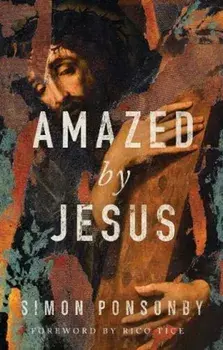 Amazed by Jesus, Paperback/Simon Ponsonby