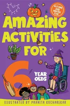 Amazing Activities for 6 Year Olds. Autumn and Winter!, Paperback/Macmillan Children's Books