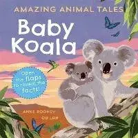 Amazing Animal Tales: Baby Koala. 1, Paperback/Anne Rooney