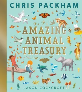 Amazing Animal Treasury, Hardback/Chris Packham