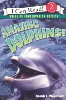 Amazing Dolphins!, Paperback/Sarah L. Thomson